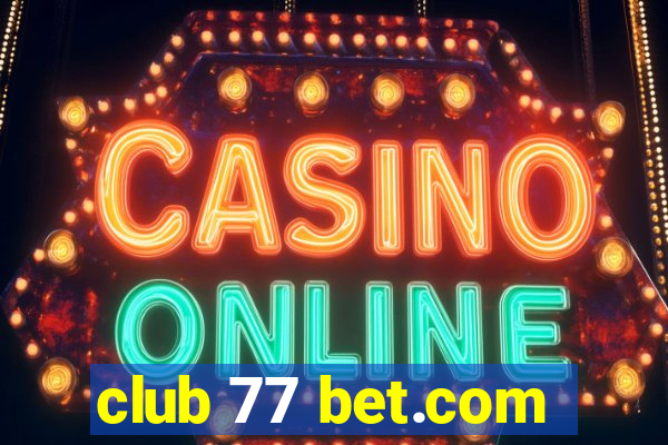 club 77 bet.com